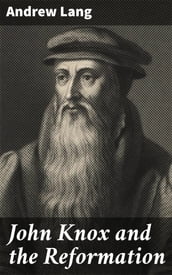 John Knox and the Reformation