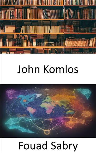John Komlos - Fouad Sabry