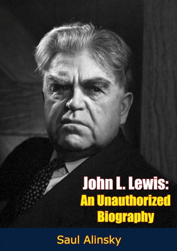 John L. Lewis - Saul Alinsky