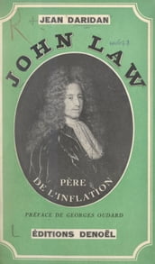 John Law, père de l inflation