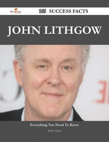 John Lithgow 165 Success Facts - Everything you need to know about John Lithgow - Jeffrey Dunn