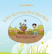 John Loving His Garden