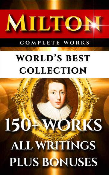 John Milton Complete Works  World's Best Collection - John Milton - Richard Garnett - Alexander Raliegh - HC Beeching