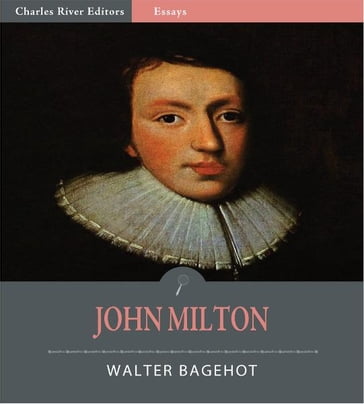 John Milton (Illustrated Edition) - Walter Bagehot