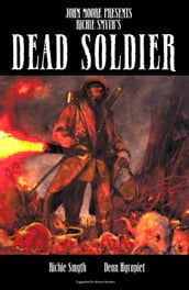 John Moore Presents: Dead Soldier Graphic Novel, Volume 1