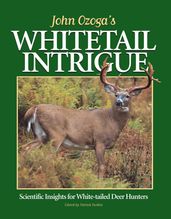 John Ozoga s Whitetail Intrigue