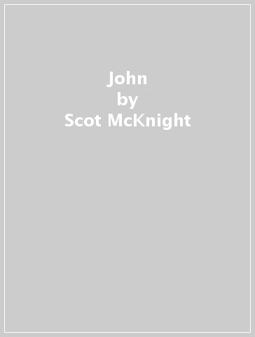 John - Scot McKnight