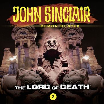 John Sinclair Demon Hunter, Episode 2: The Lord of Death - Jason Dark - Sonic Boom Studios Fach - Khromov GbR Alex Khromov