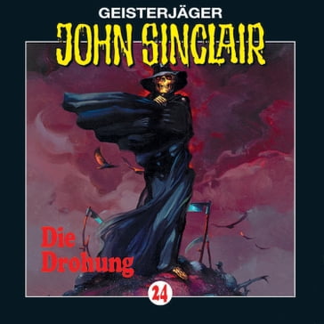 John Sinclair, Folge 24: Die Drohung (1/3) - John Sinclair - Jason Dark