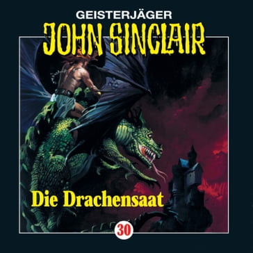 John Sinclair, Folge 30: Die Drachensaat (2/2) - John Sinclair - Jason Dark