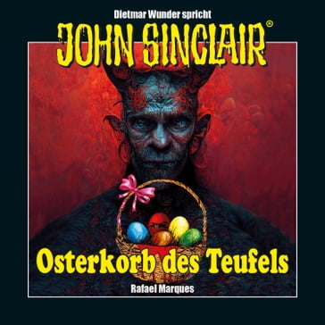 John Sinclair - Osterkorb des Teufels - Eine humoristische John Sinclair-Story (Ungekürzt) - Rafael Marques