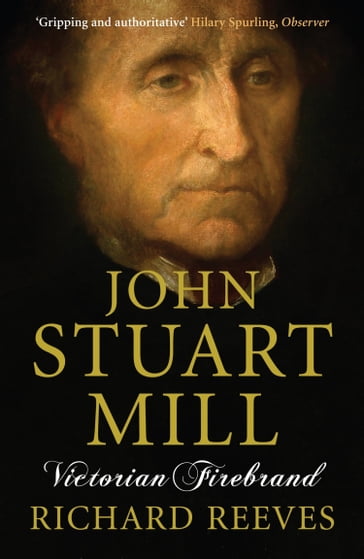John Stuart Mill - Richard Reeves