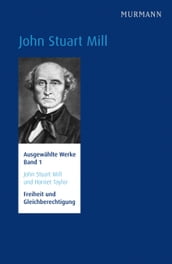 John Stuart Mill und Harriet Taylor, Freiheit und Gleichberechtigung