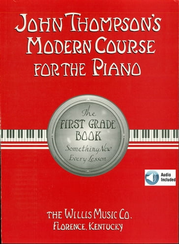 John Thompson's Modern Course for the Piano - First Grade - John Thompson