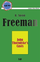 John Thorndyke s Cases