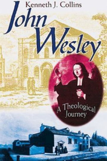 John Wesley - Kenneth J. Collins