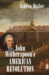 John Witherspoon s American Revolution