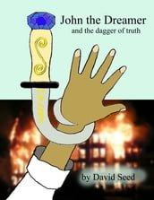 John the Dreamer and the dagger of truth