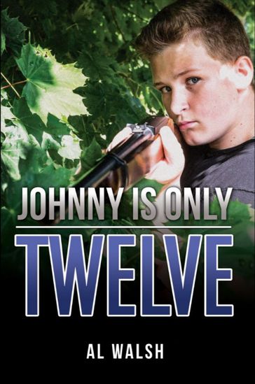 Johnny Is Only Twelve - AL WALSH