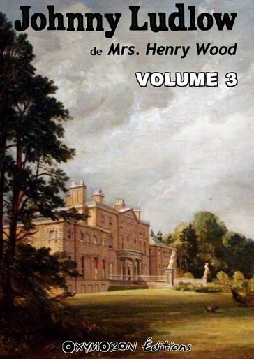 Johnny Ludlow - Volume 3 - Henry Mrs. Wood