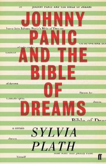 Johnny Panic and the Bible of Dreams - Sylvia Plath