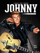 Johnny - Tome 1 - La naissance d une idole (1943-1962)