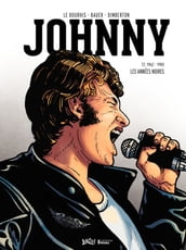 Johnny - Tome 2 - Les années Noires (1962-1980)