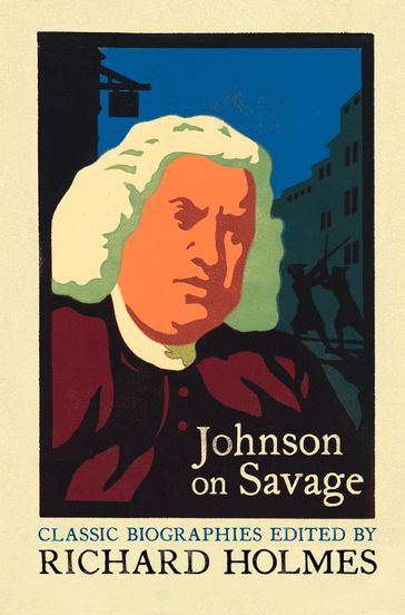 Johnson on Savage: The Life of Mr Richard Savage by Samuel Johnson - Samuel Johnson