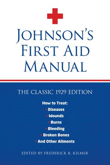 Johnson's First Aid Manual - Frederick B. Kilmer