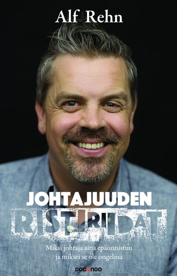 Johtajuuden ristiriidat - Alf Rehn