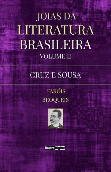 Joias da Literatura Brasileira -Volume II - Cruz e Souza