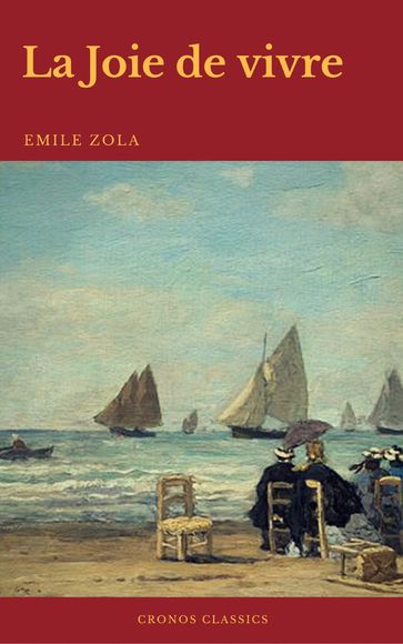 La Joie de vivre (Cronos Classics) - Cronos Classics - Emile Zola