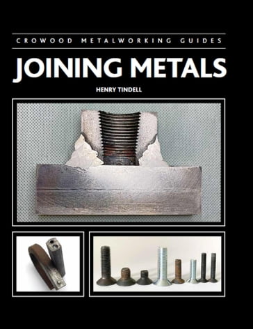 Joining Metals - Henry Tindell