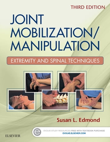 Joint Mobilization/Manipulation - E-Book - Susan L. Edmond - PT - DSc - OCS