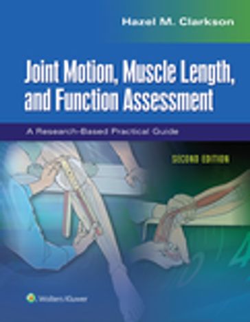 Joint Motion, Muscle Length, and Function Assessment - Hazel Clarkson