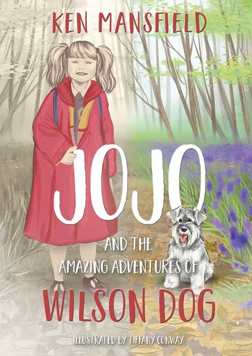 Jojo and the Amazing Adventures of Wilson Dog - Ken Mansfield