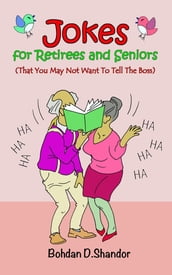 Jokes For Retirees and Seniors