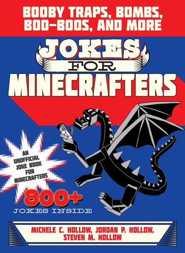 Jokes for Minecrafters - Jordon P. Hollow - Michele C. Hollow - Steven M. Hollow