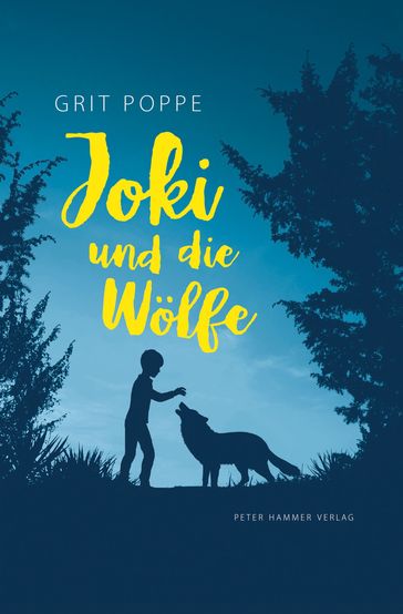 Joki und die Wölfe - Grit Poppe