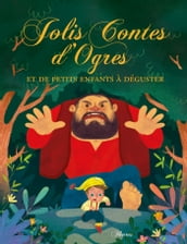 Jolis contes d ogres et de petits enfants à déguster