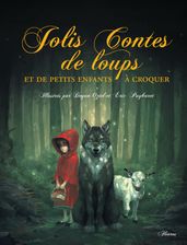 Jolis contes de loups et de petits enfants à croquer