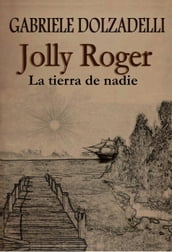 Jolly Roger - La tierra de nadie - Volumen I