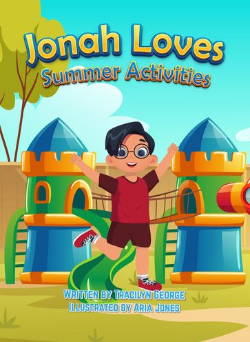 Jonah Loves Summer Activities - Tracilyn George