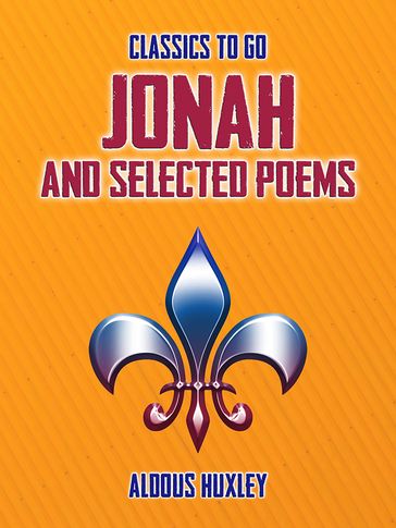 Jonah and Selected Poems - Aldous Huxley