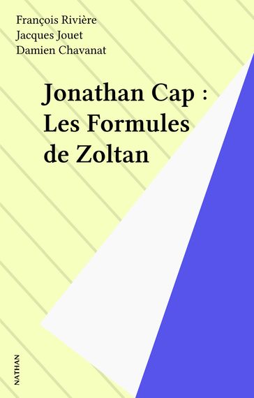 Jonathan Cap : Les Formules de Zoltan - François Rivière - Jacques Jouet