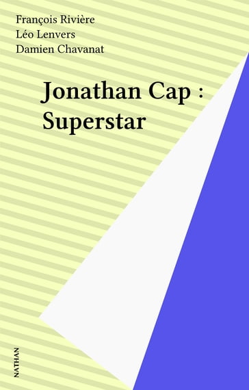 Jonathan Cap : Superstar - François Rivière - Léo Lenvers