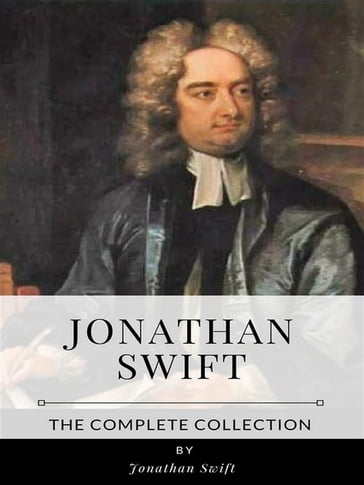 Jonathan Swift  The Complete Collection - Jonathan Swift