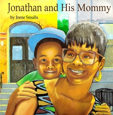 Jonathan and His Mommy - Irene Smalls