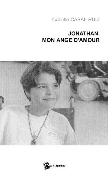 Jonathan, mon ange d'amour - Isabelle Casal Ruiz