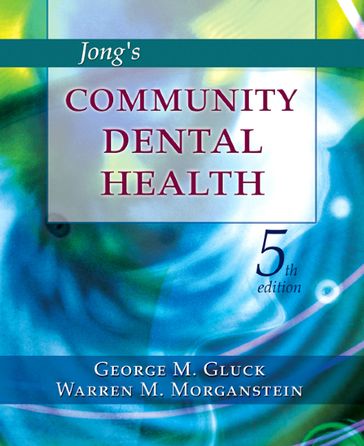 Jong's Community Dental Health - DDS  MPH George Gluck - DDS  MPH Warren M. Morganstein